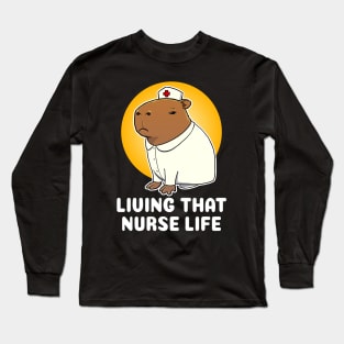 living that nurse life Capybara Nurse Costume Long Sleeve T-Shirt